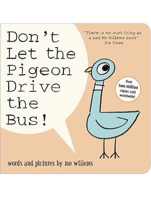 Don't Let the Pigeon Drive the Bus!