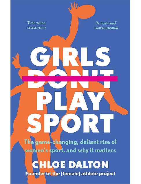 Girls Don't Play Sport by Chloe Dalton