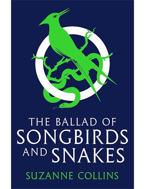 The Ballad Of Songbirds And Snakes The Hunger Games by Suzanne Collins