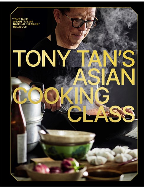 Tony Tan's Asian Cooking Class by Tony Tan