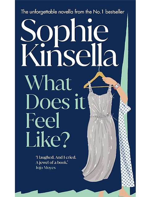 What Does It Feel Like? by Sophie Kinsella