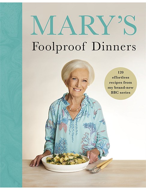 Mary's Foolproof Dinners by Mary Berry