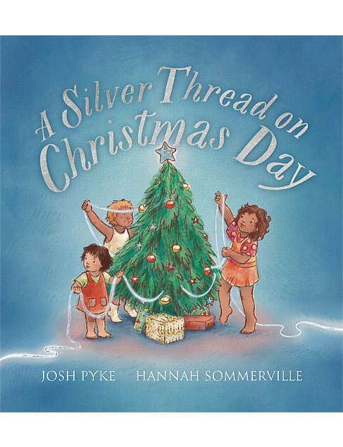 Silver Thread On Christmas Day by Josh Pyke