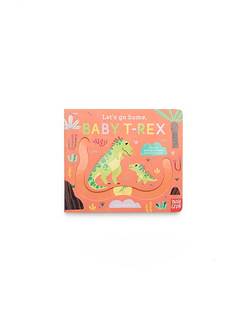 LET'S GO HOME, BABY T-REX BOOK