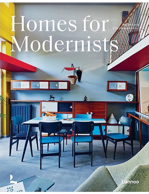 Homes For Modernists by Jan Verlinde & Thijs Demeulemeester