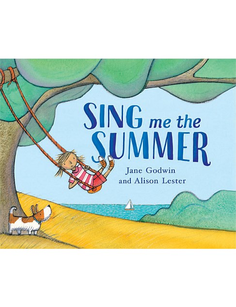 Sing Me The Summer by Alison Lester