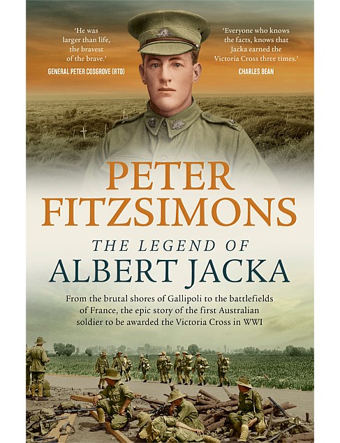 The Legend Of Albert Jacka by Peter FitzSimons