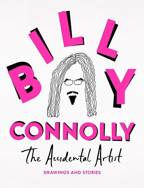 The Accidental Artist by Billy Connolly