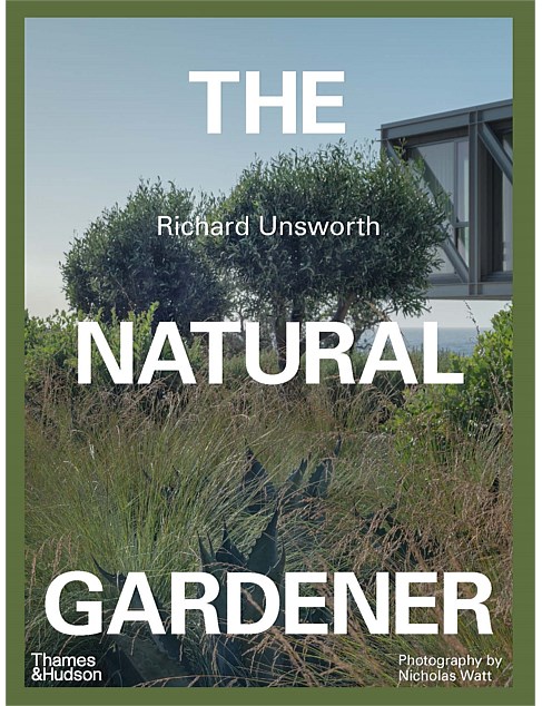 The Natural Gardener by Richard Unsworth