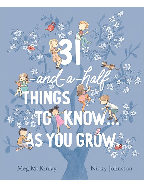 31-And-A-Half Things To Know, As You Grow by Meg McKinlay