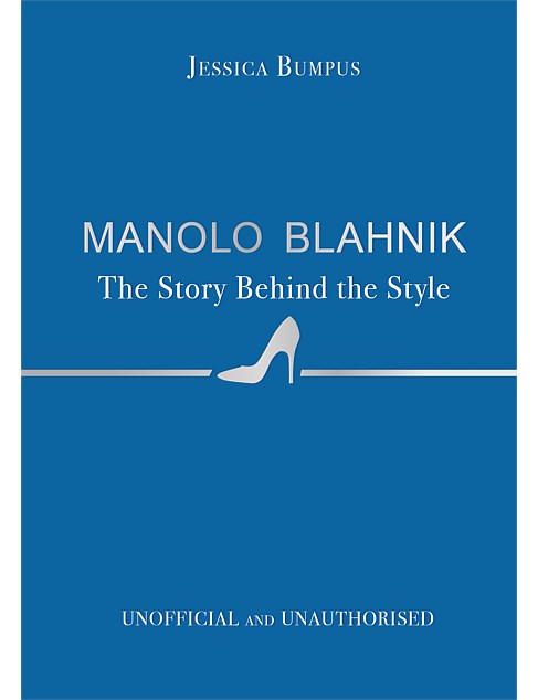 Manolo Blahnik The Story Behind The Style