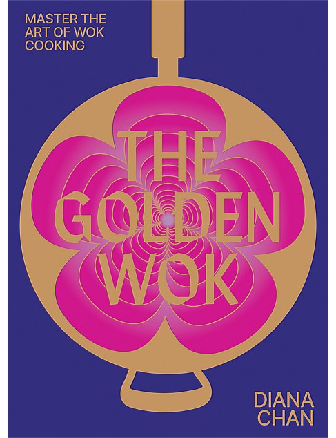 The Golden Wok by Diana Chan