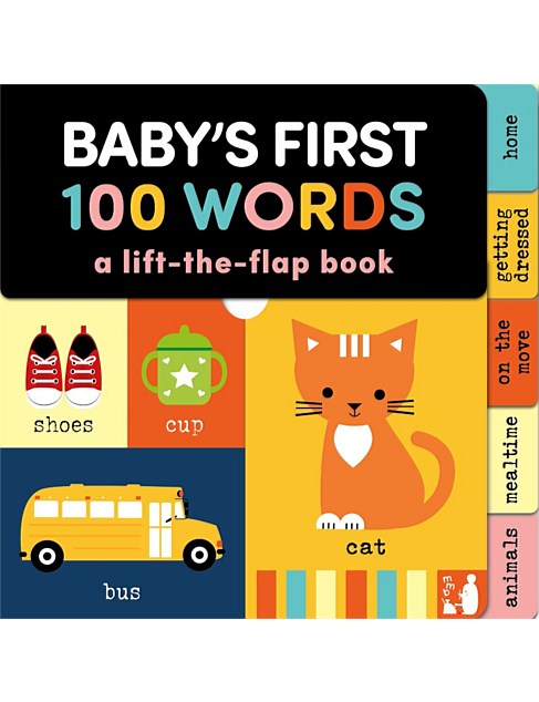 Baby's First 100 Words A lift-the-flap book