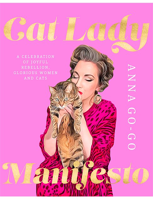 Cat Lady Manifesto by Anna Go-Go