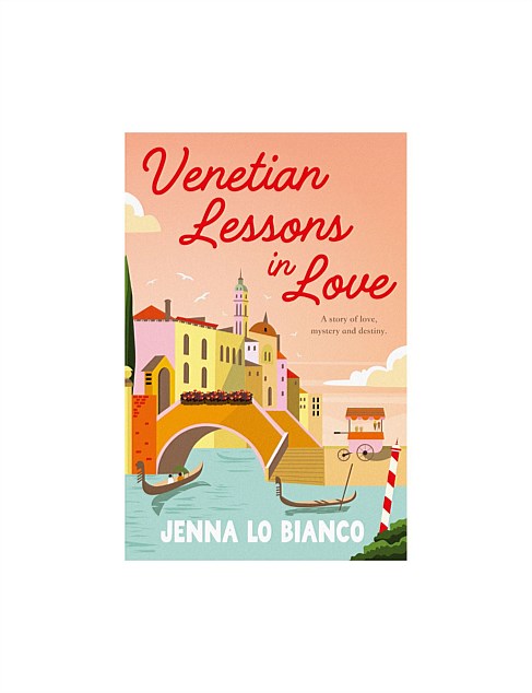 Venetian Lessons In Love by Jenna Lo Bianco