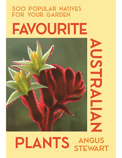 Favourite Australian Plants by Angus Stewart