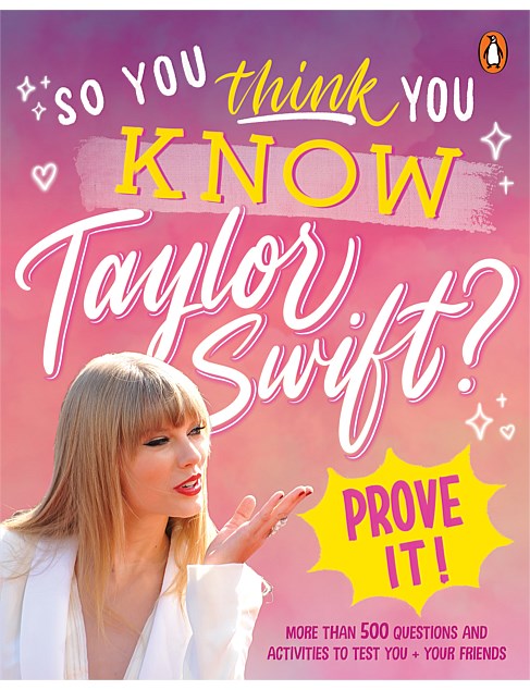 So You Think You Know Taylor Swift