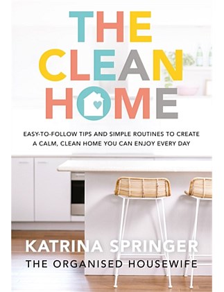 The Clean Home by Katrina Springer