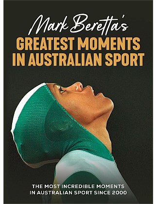 Greatest Moments In Australian Sport by Mark Beretta