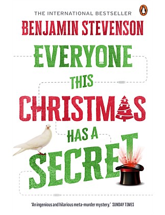 Everyone This Christmas Has A Secret by Benjamin Stevenson