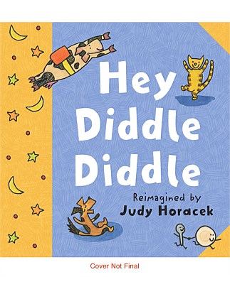 Hey Diddle Diddle by Judy Horacek