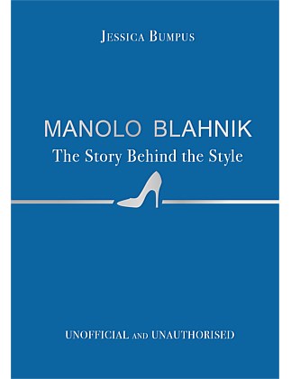 Manolo Blahnik The Story Behind The Style