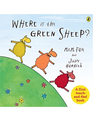 Where Is The Green Sheep? Touch And Feel Book by Mem Fox