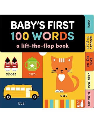 Baby's First 100 Words A lift-the-flap book