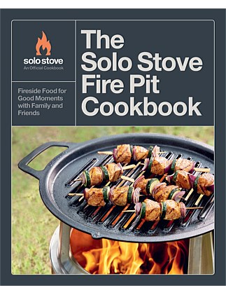 The Solo Stove Fire Pit Cookbook by Solo Stove