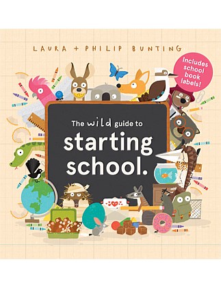 The Wild Guide To Starting School by Laura Bunting